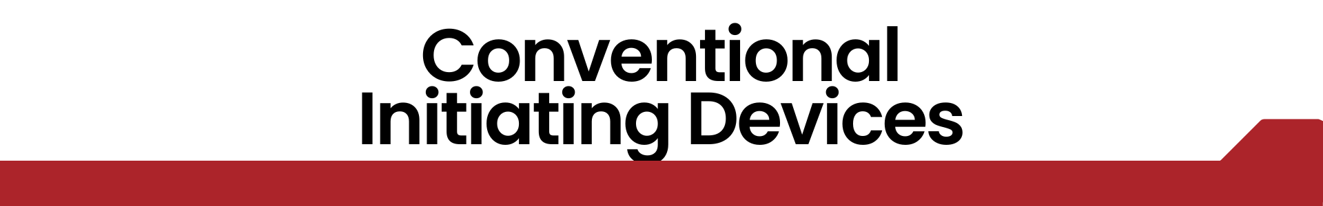 Conventional Initiating Devices